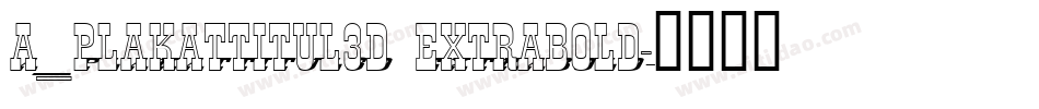 a_PlakatTitul3D ExtraBold字体转换
